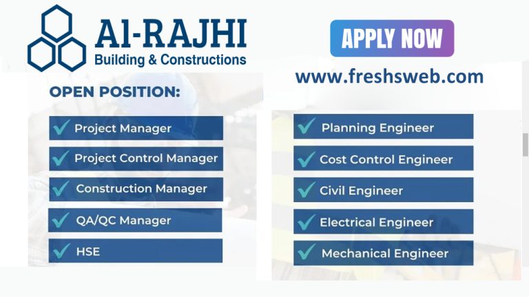 Jobs Opening inAl Rajhi Construction and Development Company in Saudi Arabia